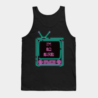 I'm So Sure! Neon Television Tank Top